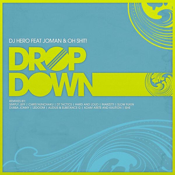 DJ Hero - Drop Down (Hard and Loud Remix)