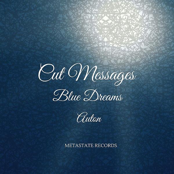 Постер альбома Cut Messages + Blue Dreams