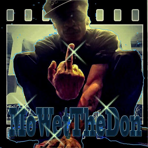 MoWetTheDon - DJ MoWet