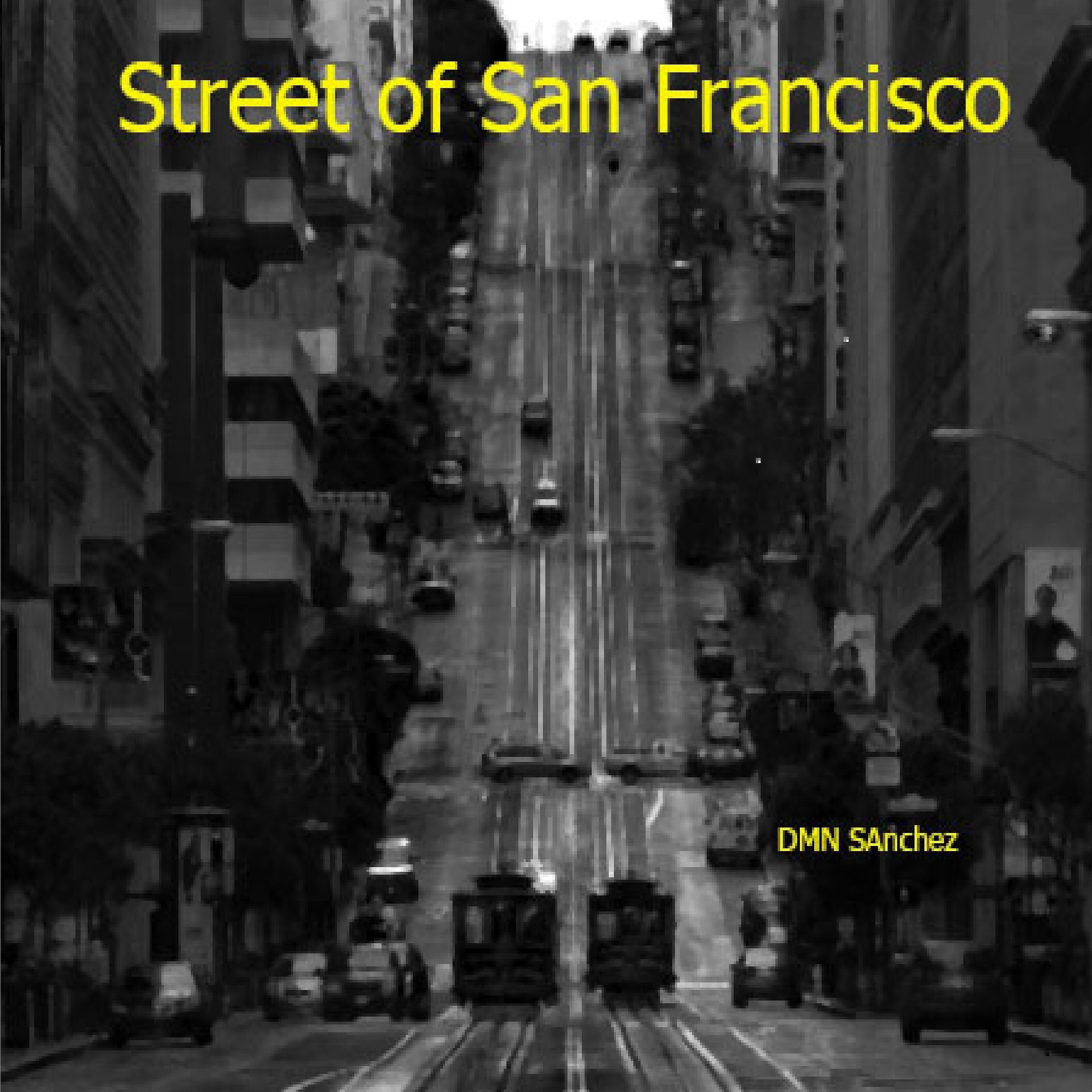 DMN Sanchez - Street of San Francisco