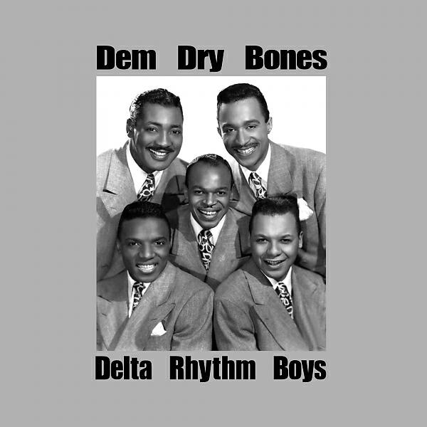 Delta Rhythm Boys - Dem Dry Bones