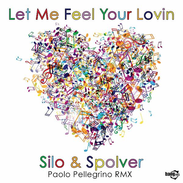 SILO - Let Me Feel Your Lovin (Paolo Pellegrino Extended Remix)