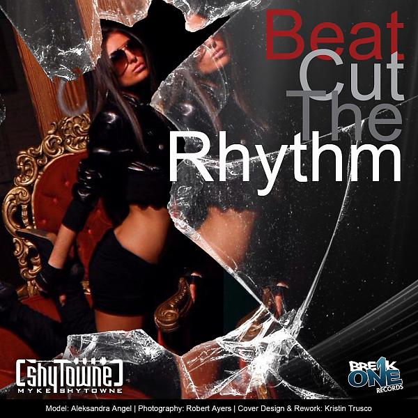 Постер альбома Myke ShyTowne - Beat Cut The Rhythm
