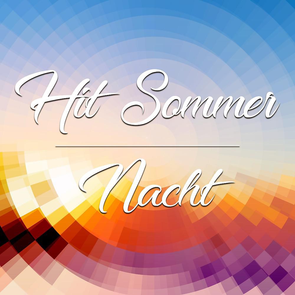 Постер альбома Hit Sommer Nacht