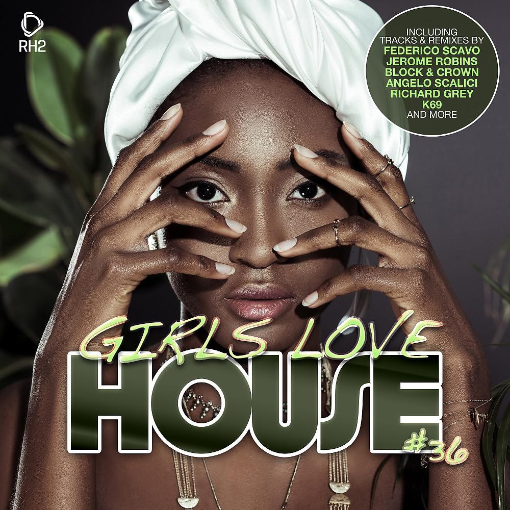 Постер альбома Girls Love House - House Collection, Vol. 36