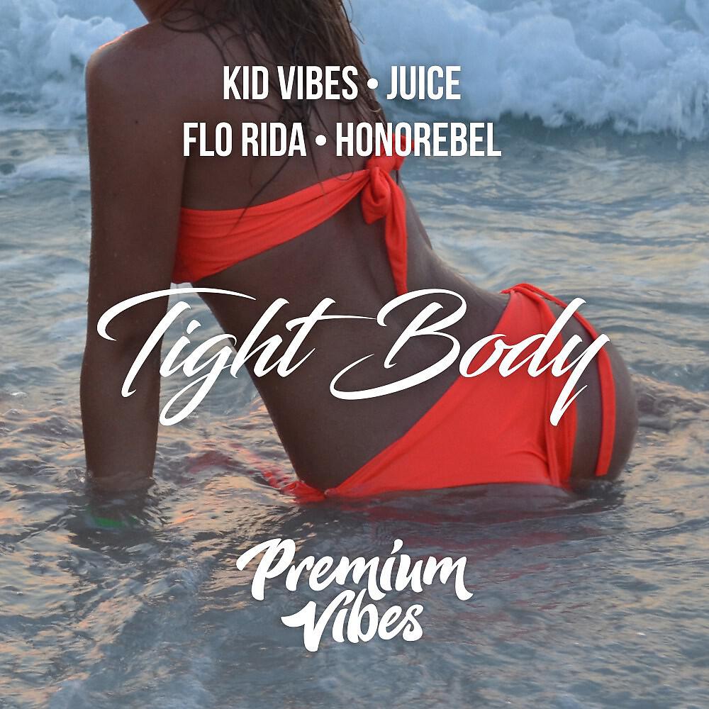 Kid Vibes - Tight Body