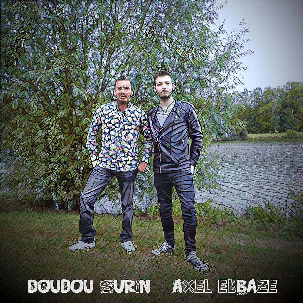 Постер альбома Doudou Surin & Axel Elbaze