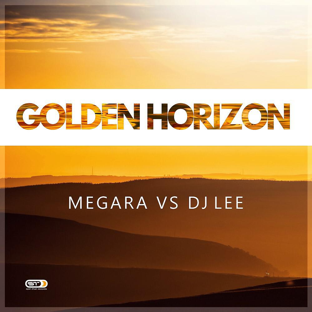 Megara vs DJ Lee - Golden Horizon (Single Edit)