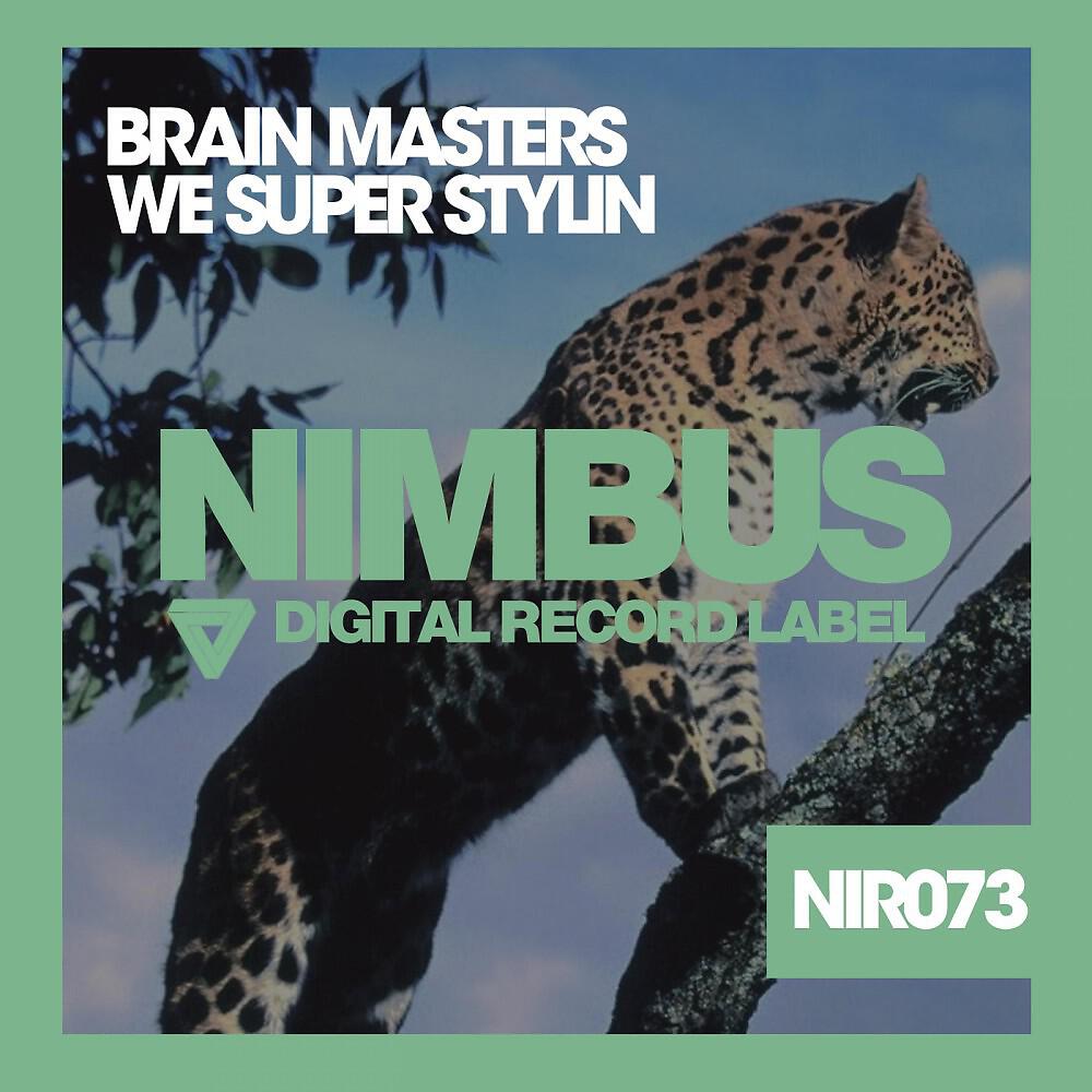 Brain Masters - We Super Stylin (Dub Mix)