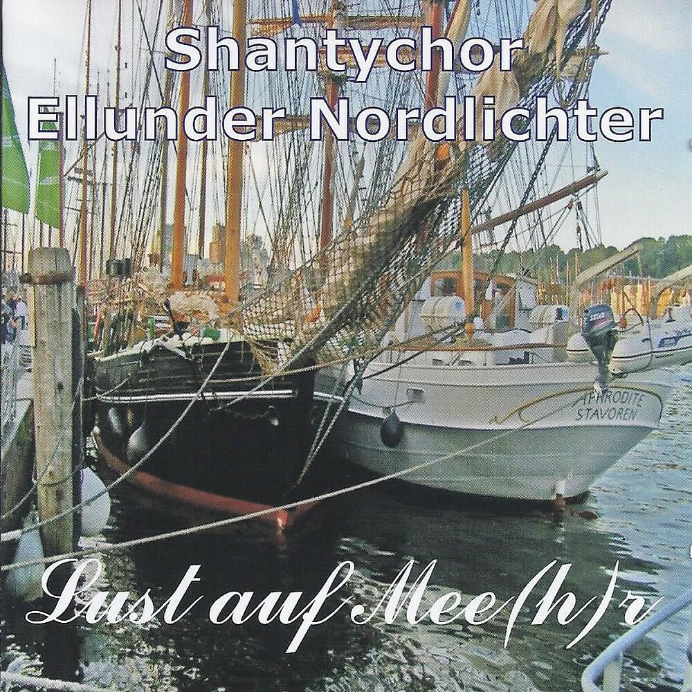 Shantychor Ellunder Nordlichter - Keine Frau ist so schön wie die Freiheit