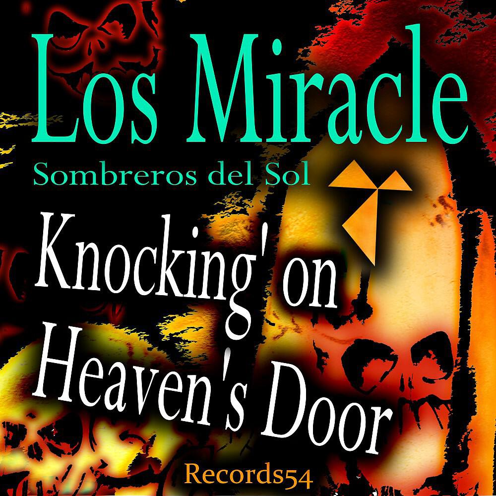 Los Miracle & Sombreros del Sol - Knocking' on Heaven's Door (Instrumental Version)