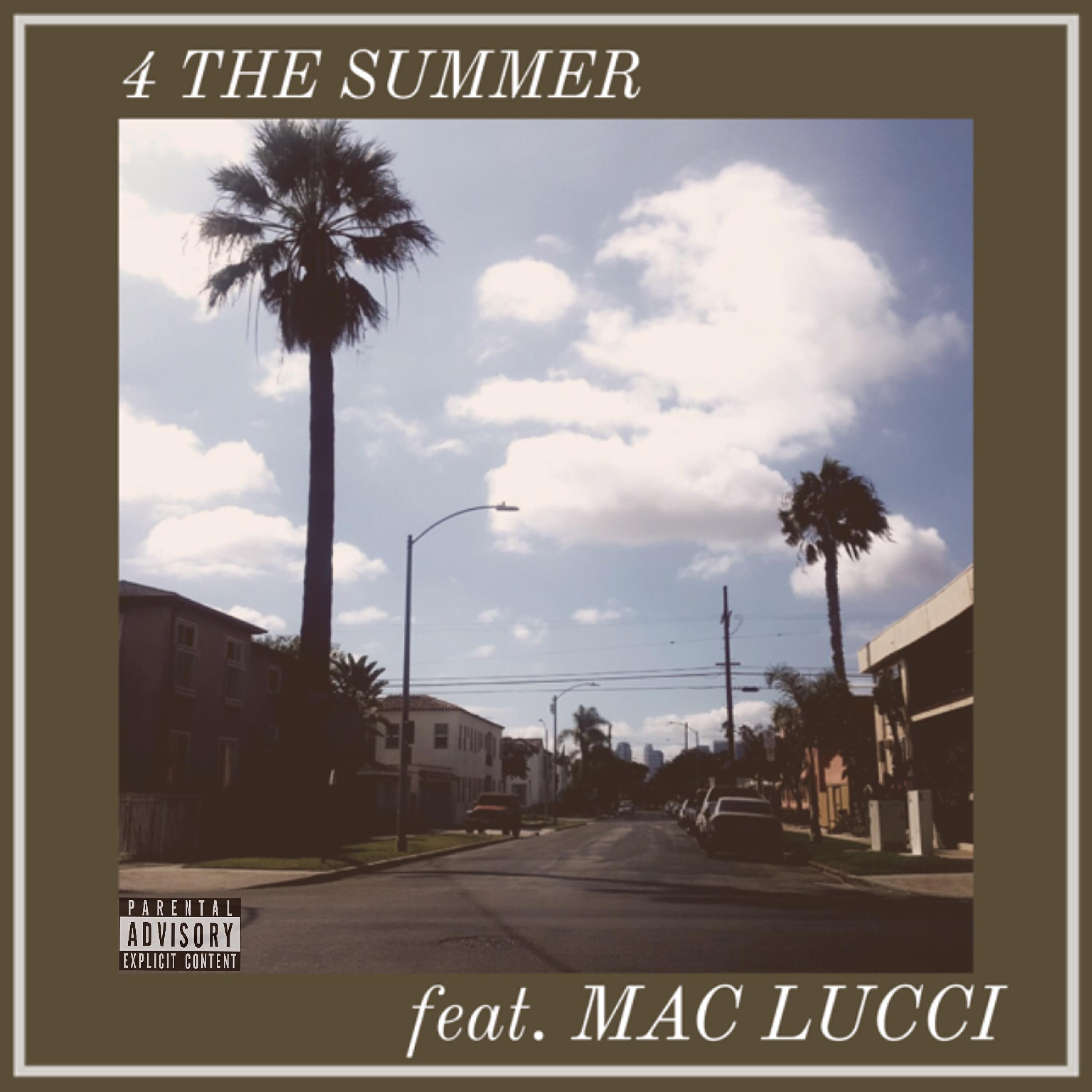 DAE ONE - 4 the Summer (feat. Mac Lucci)
