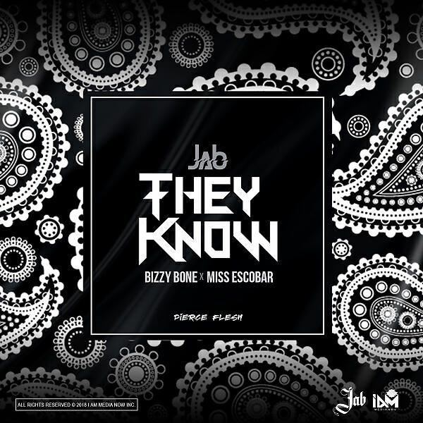 JAB - They Know (feat. Bizzy Bone & Miss Escobar)