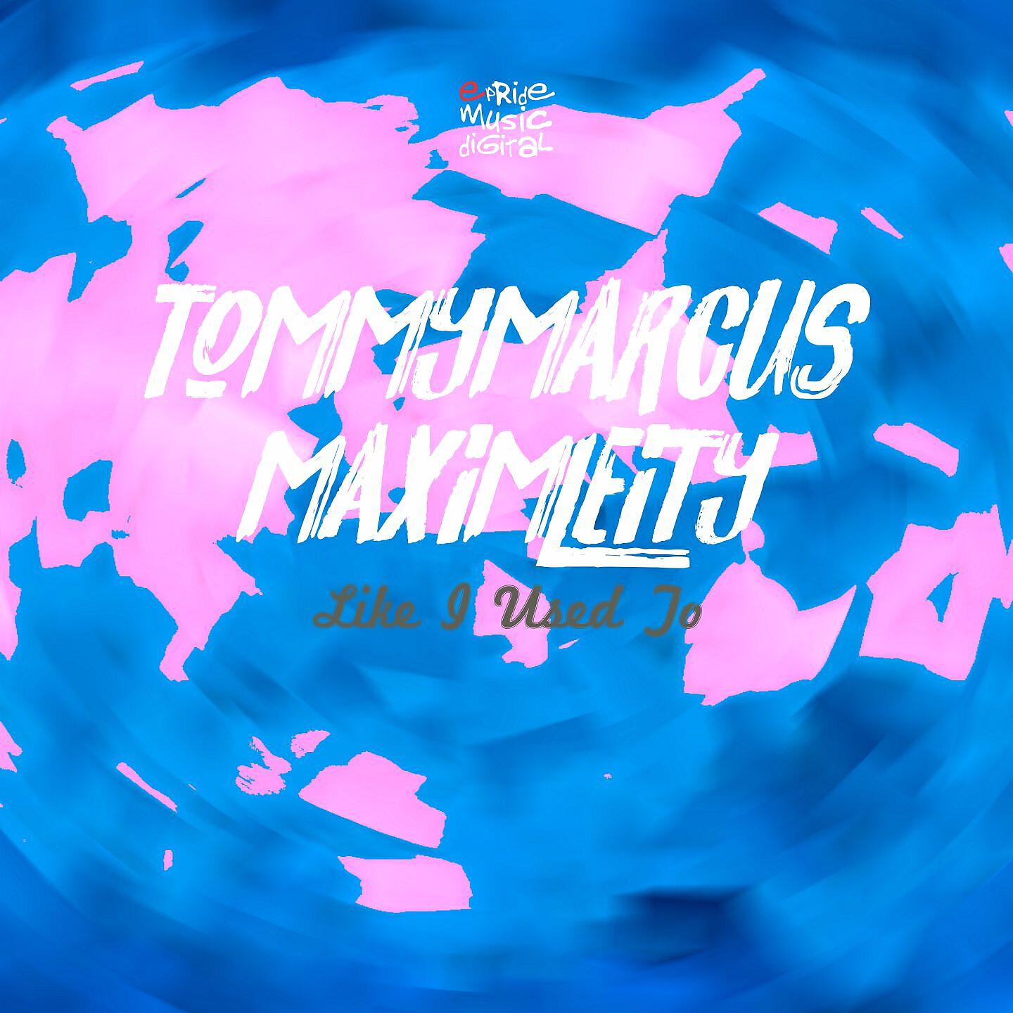 Tommy Marcus - Like I Used To (Adrian Lagunas Remix)