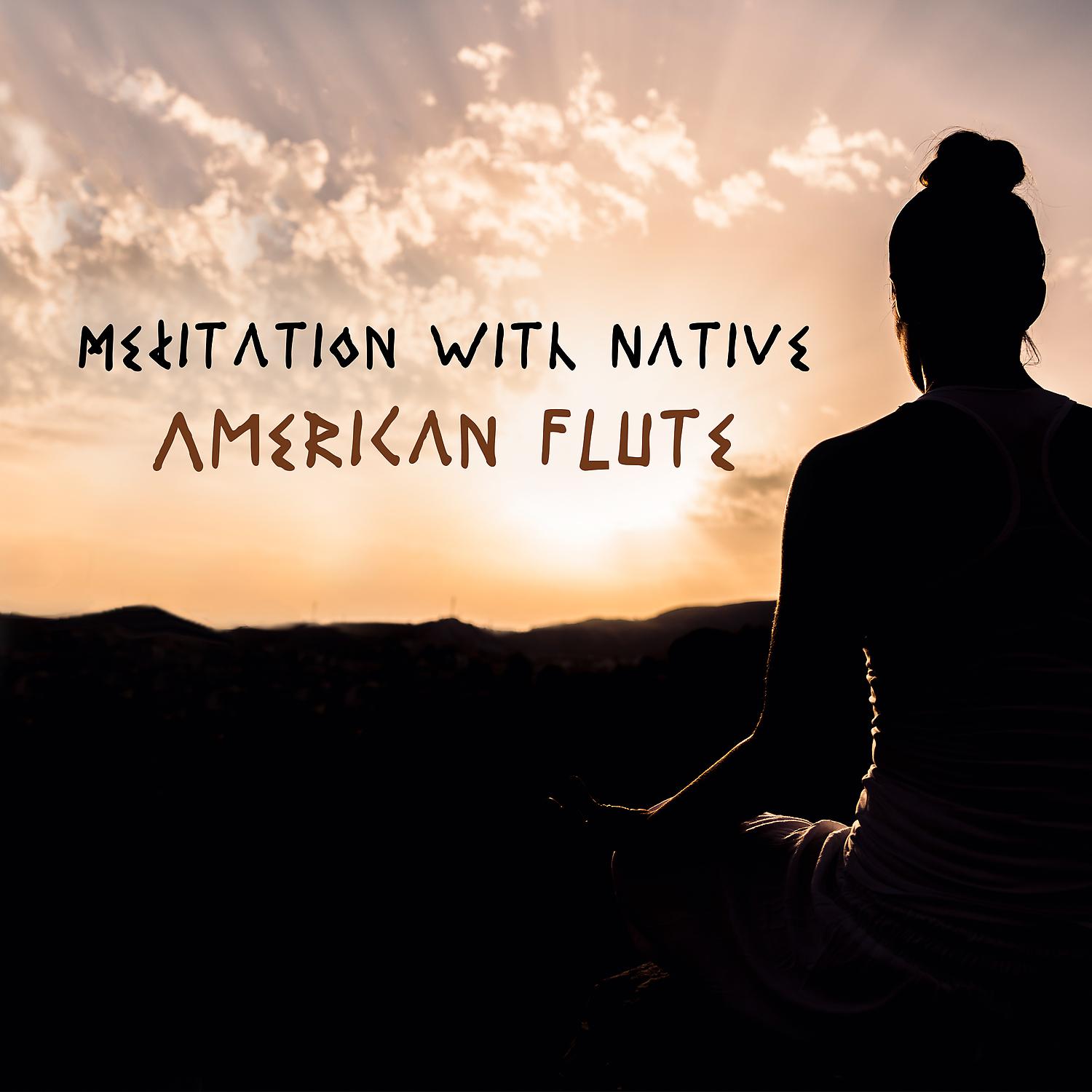 Постер альбома Meditation with Native American Flute: Start Mindfulness Session, Top 60 Tracks for Beginners