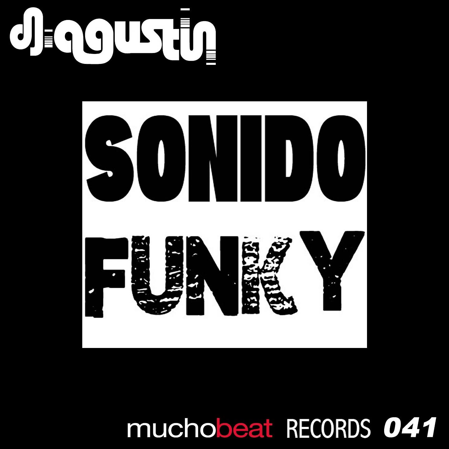 DJ AGUSTIN - Sonido Funky (Original)