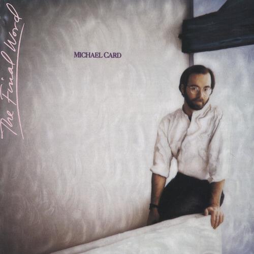 Michael Card - Joseph's Song (The Final Word Album Version)