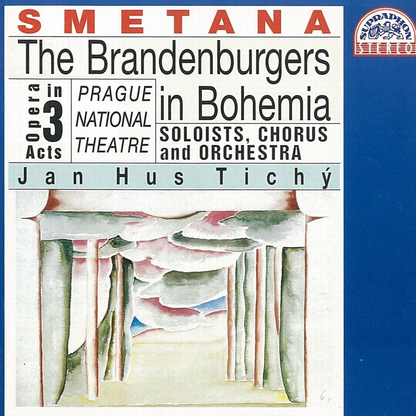 Постер альбома Smetana: The Brandenburgers In Bohemia. Opera In 3 Acts