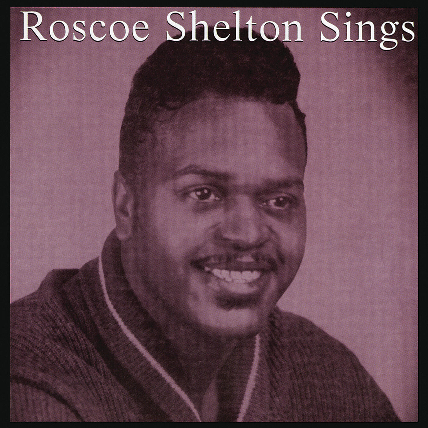 Roscoe Shelton - Are You Sure