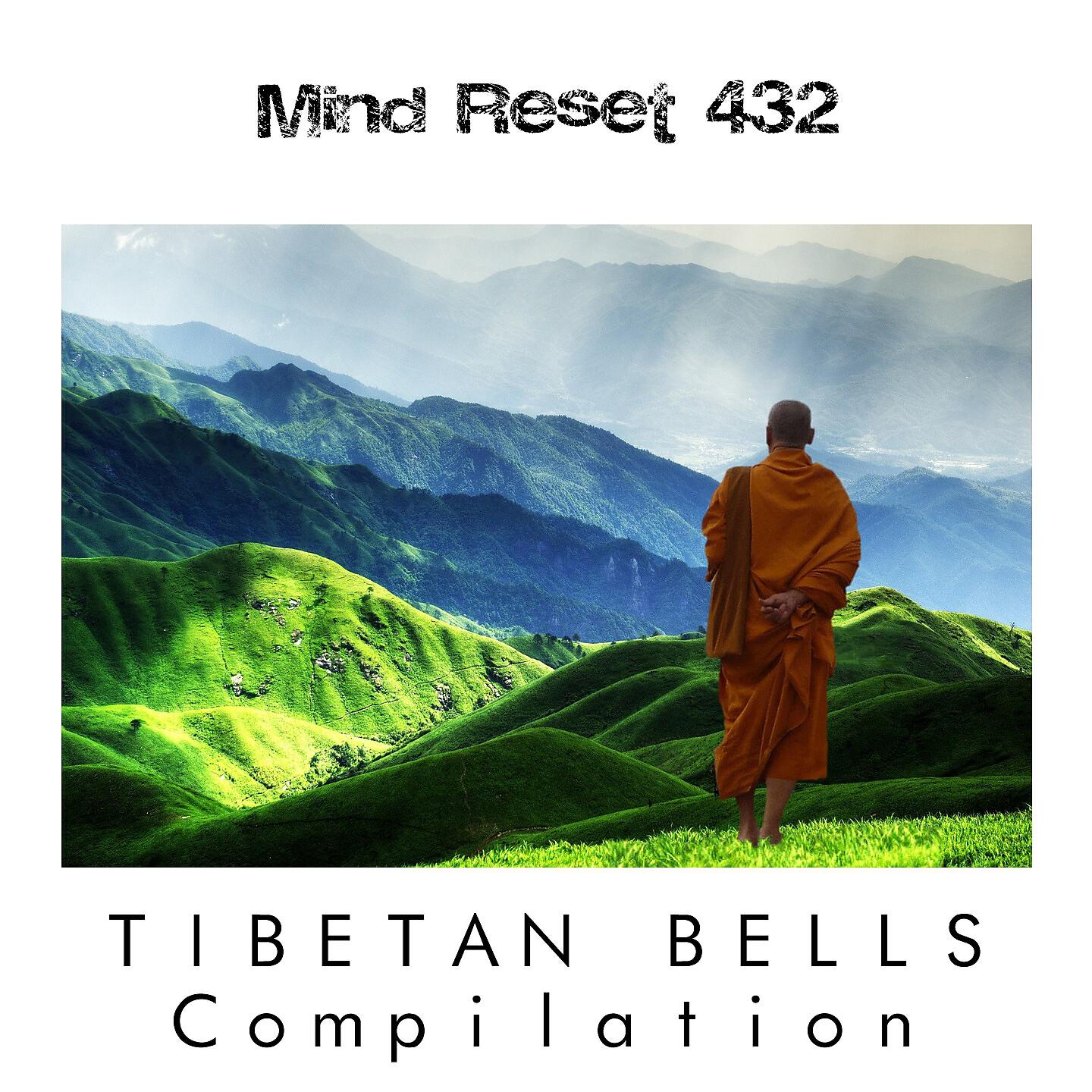 Mind Reset 432 - Tibetan bells 12