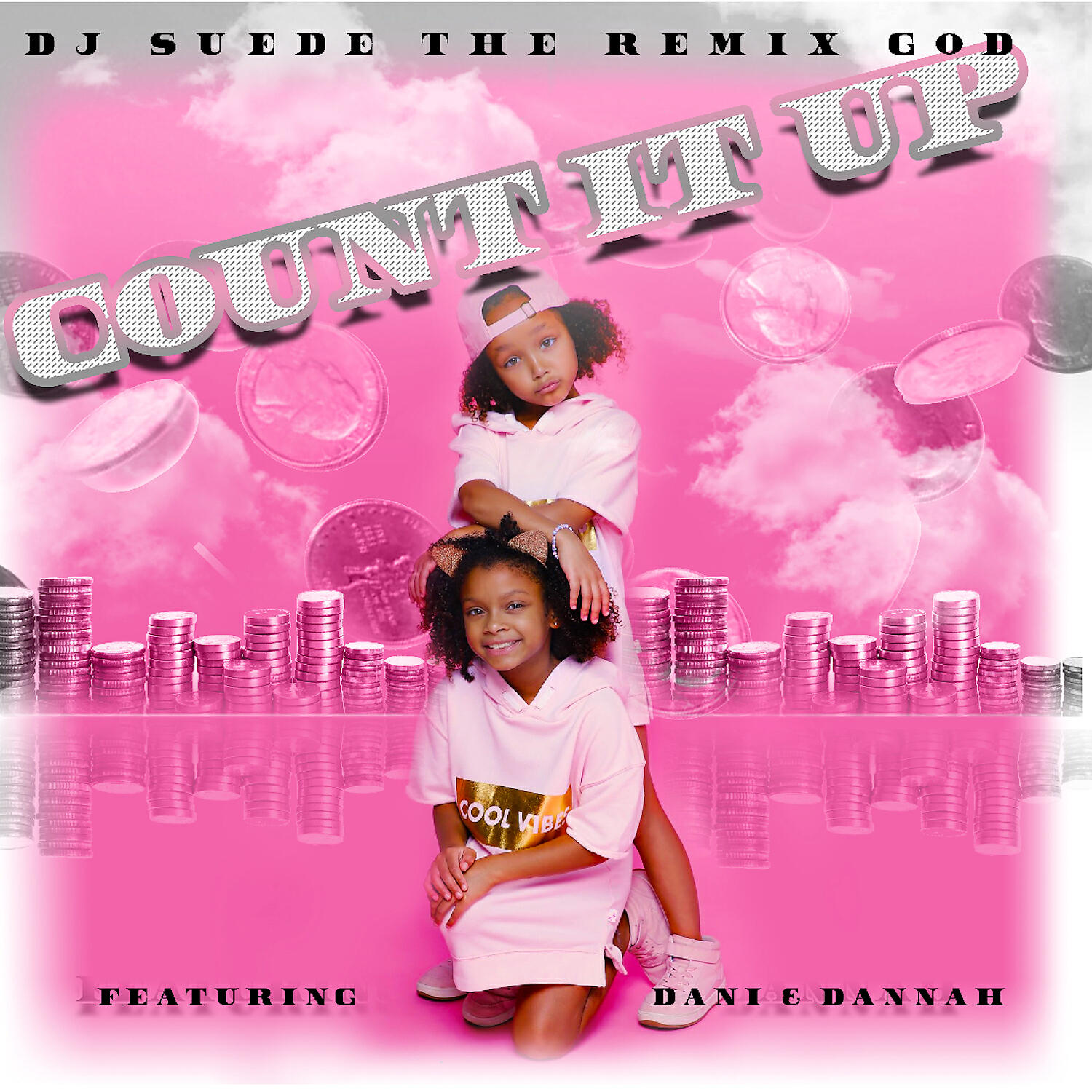 DJ Suede The Remix God - Count It Up (Quarter, Nickel, Dime) (feat. Dani and Dannah)