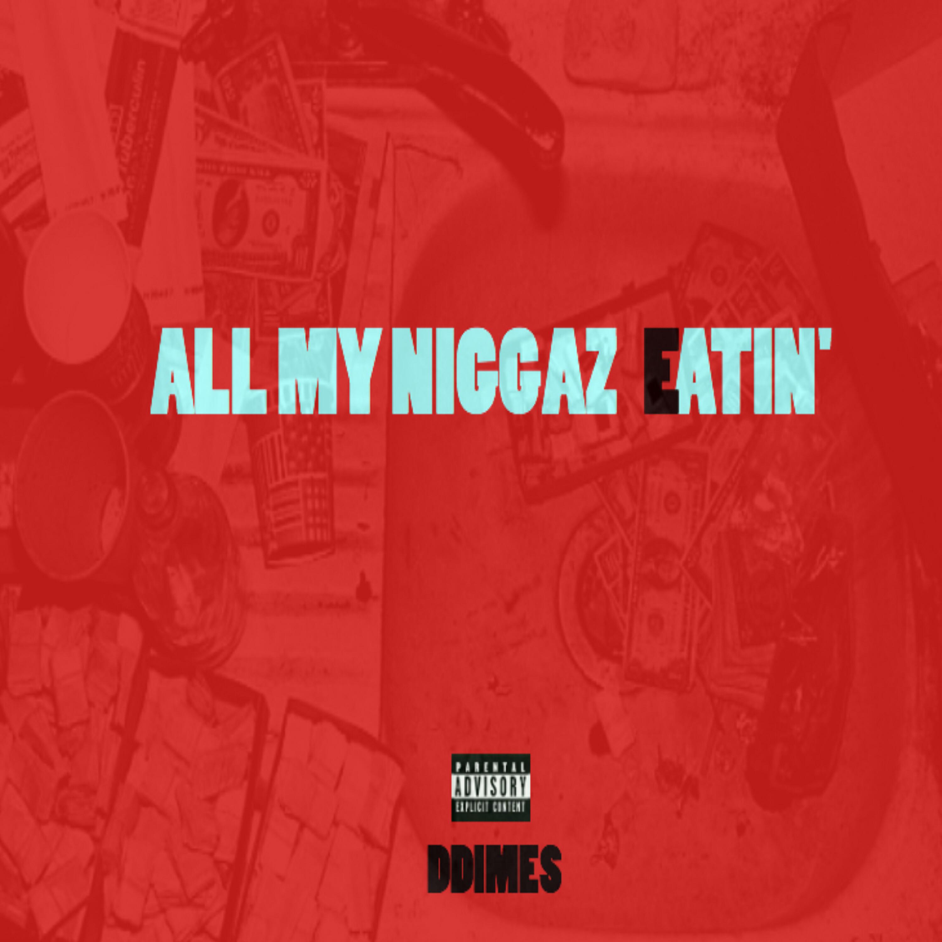 D-Dimes - All My Niggaz Eatin / Lebron James (feat. Kontroversey)