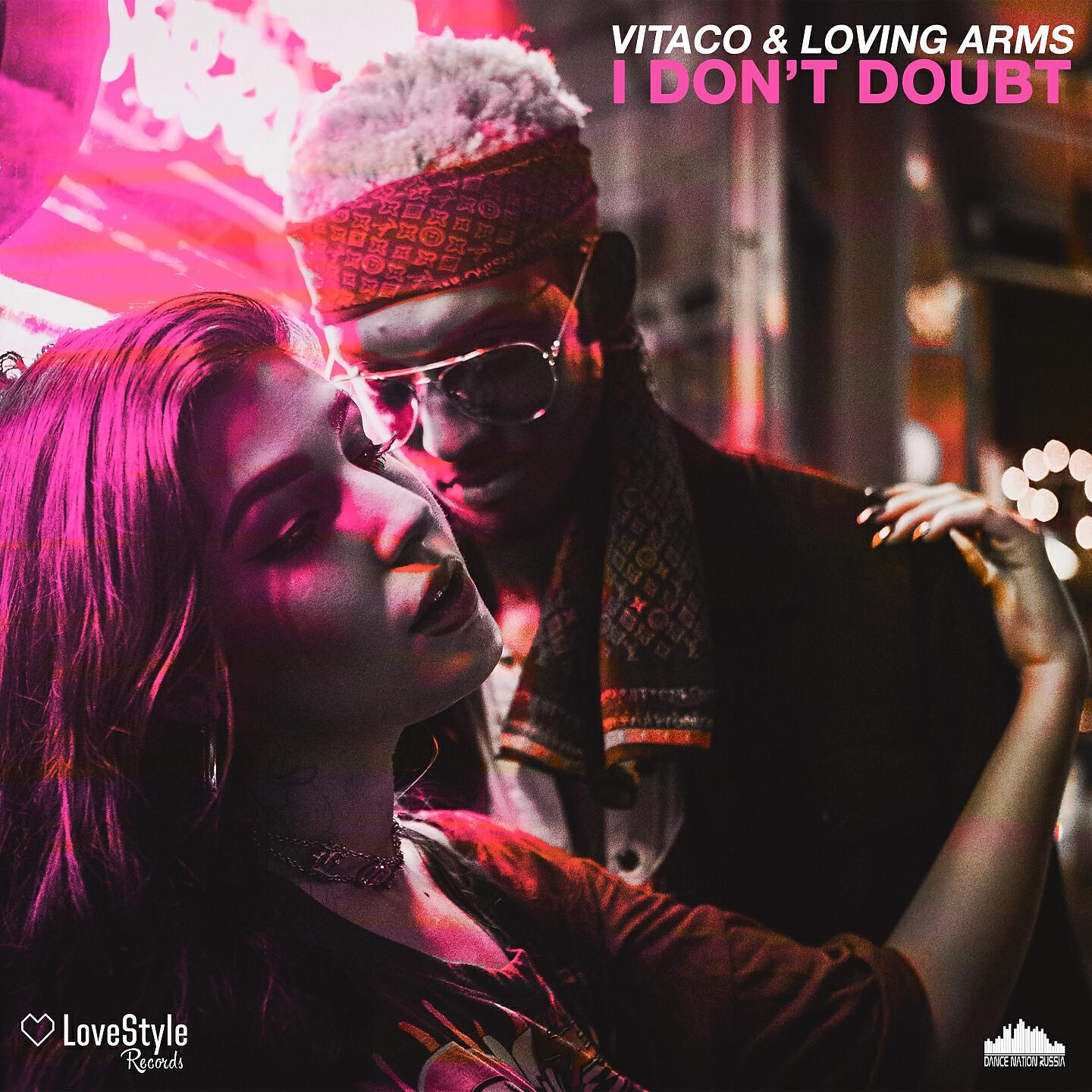Loving Arms, Vitaco - I Don't Doubt (Radio Mix)