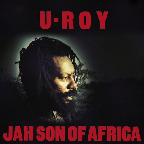 U-Roy - Jah Son Of Africa (2000 Digital Remaster)