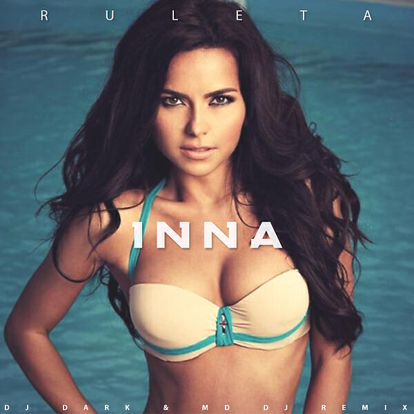 INNA - Ruleta (Dj Dark & MD Dj Remix)