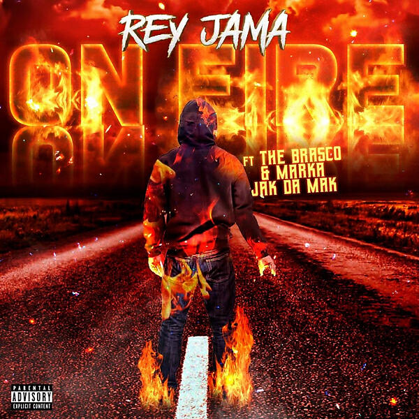 Rey Jama - On Fire (feat. Marka, The Brasco & Jak Da Mak)