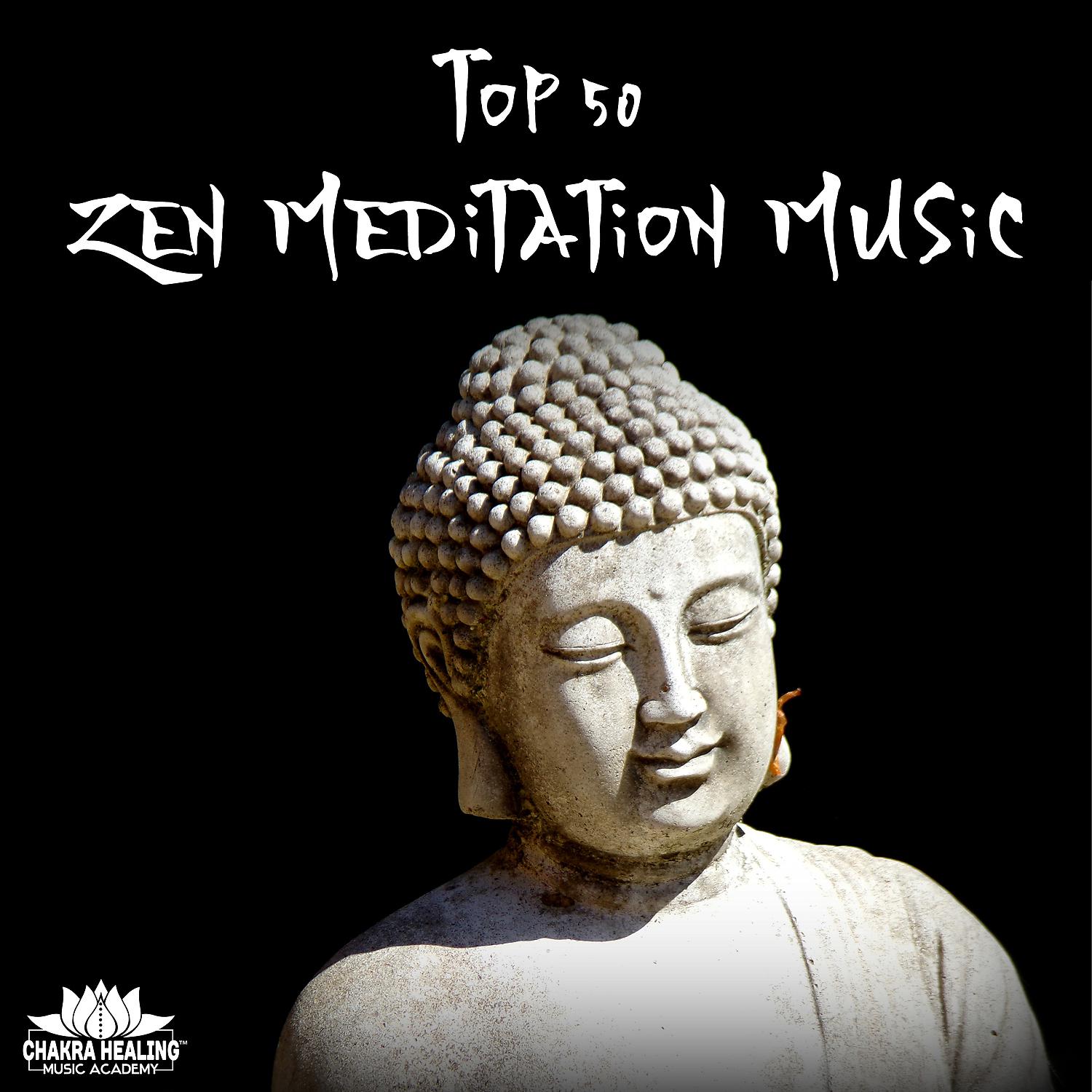 Постер альбома Top 50 Zen Meditation Music: Healing Chakra, Buddha Lounge, Reiki, Yoga, Tibetan Bowls, Asian Flute, Relaxation