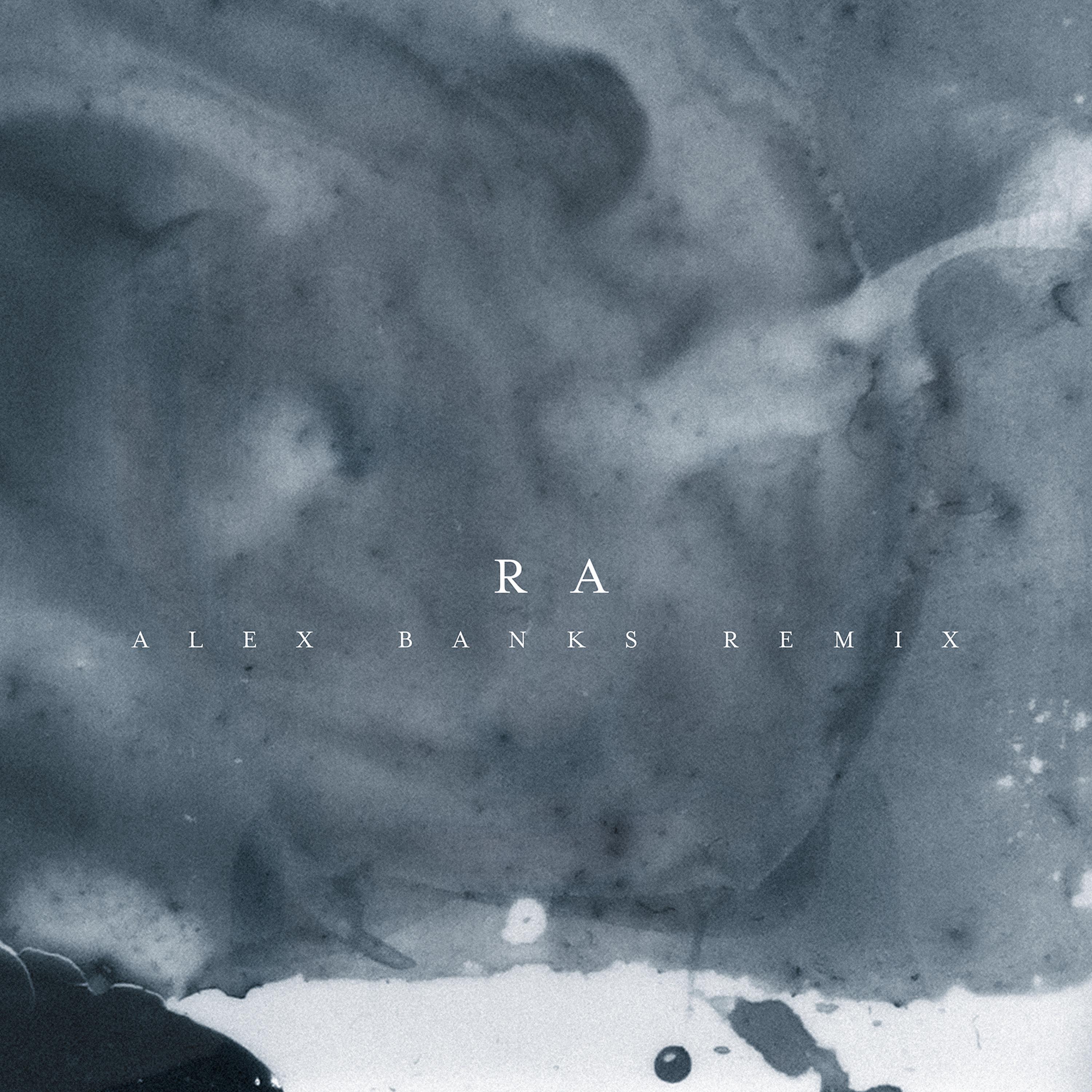 Постер альбома Ra (Alex Banks Remix)