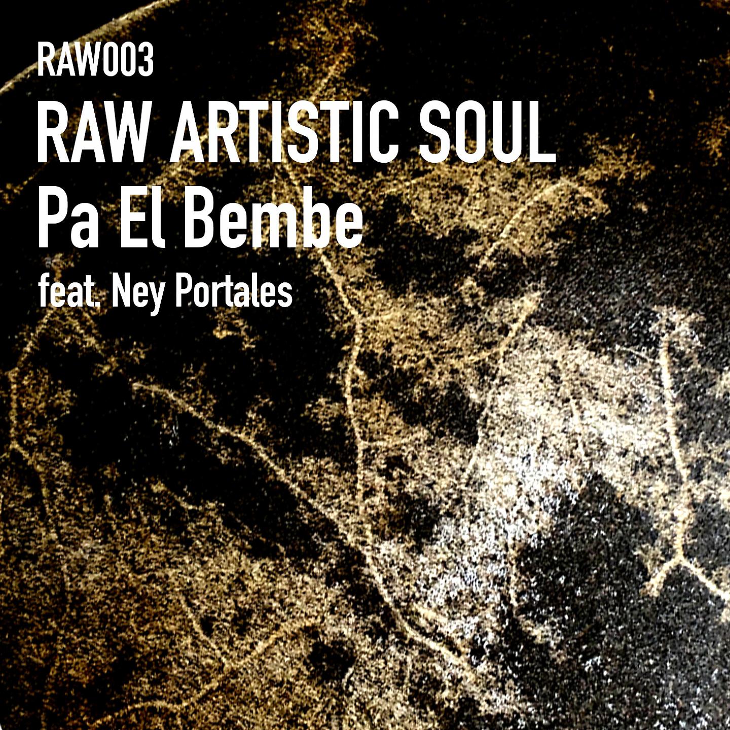 Raw Artistic Soul - Pa el Bembe (Extended Mix)