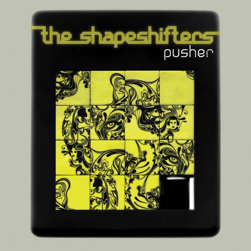 The Shapeshifters - Pusher (Nocturnal Mix)