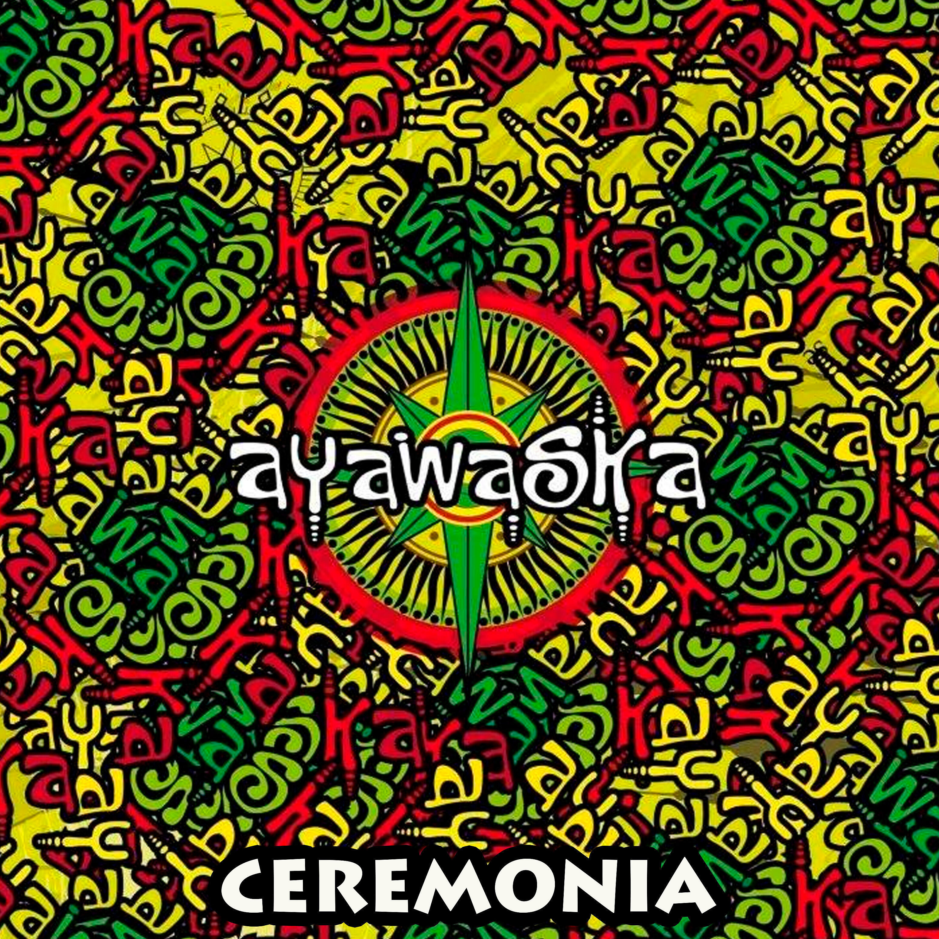 Ayawaska - Aqui, Alla Y En Todos Lados (Versión 2008)