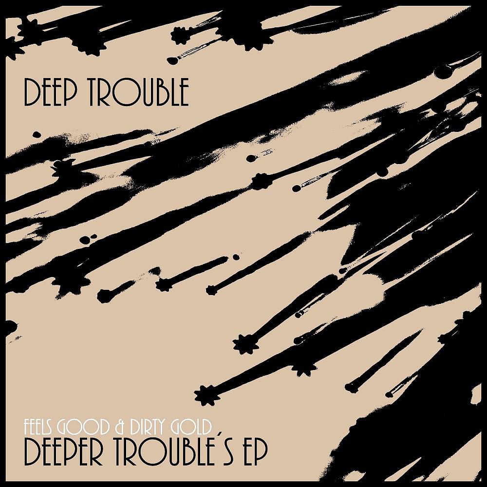 Постер альбома Deeper Trouble's EP