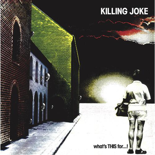 Killing Joke - Follow The Leaders (Dub; 2005 Digital Remaster)