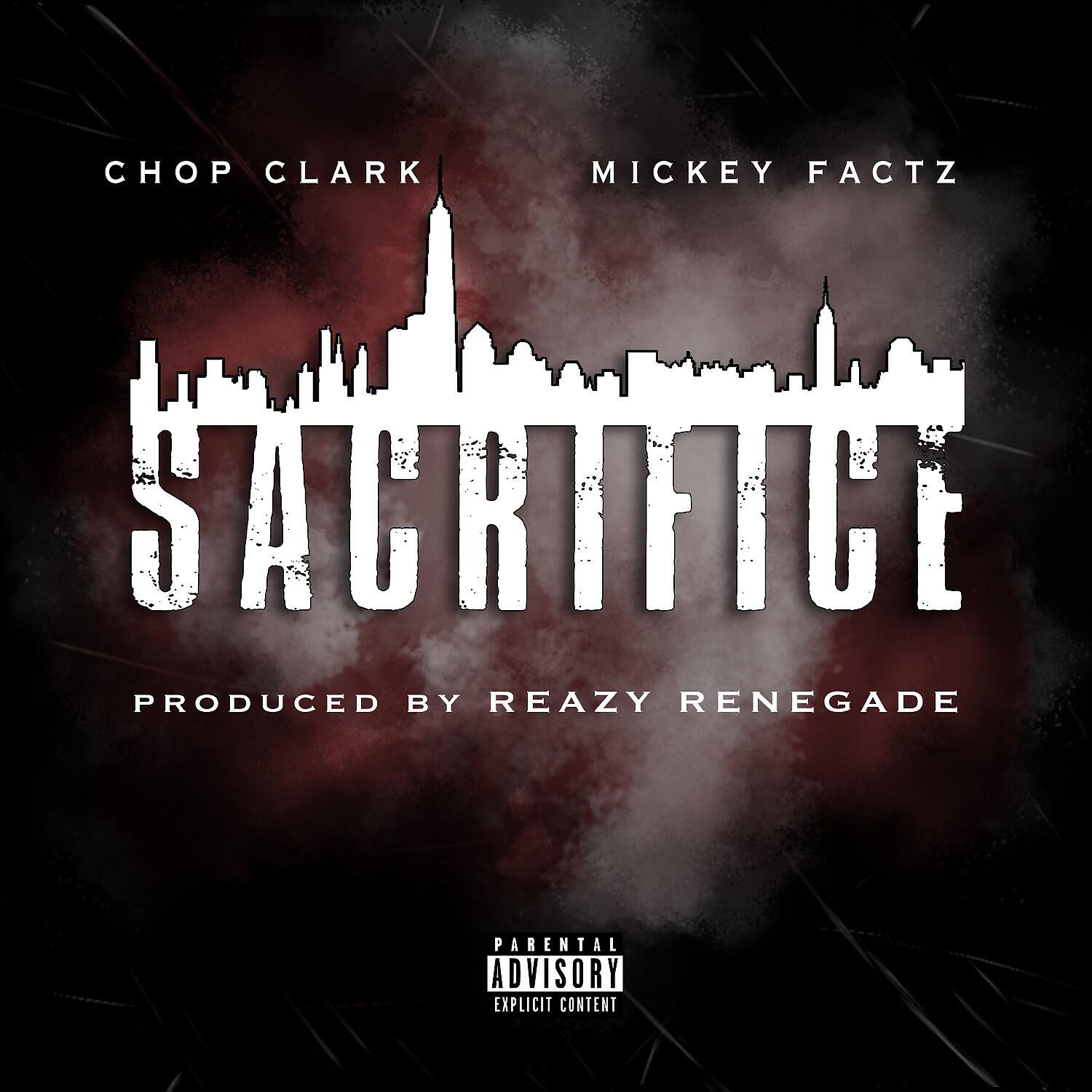 Chop Clark - Sacrifice (feat. Mickey Factz)