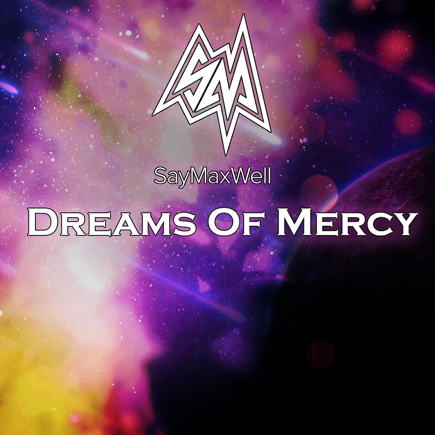 SayMaxWell - Dreams of Mercy
