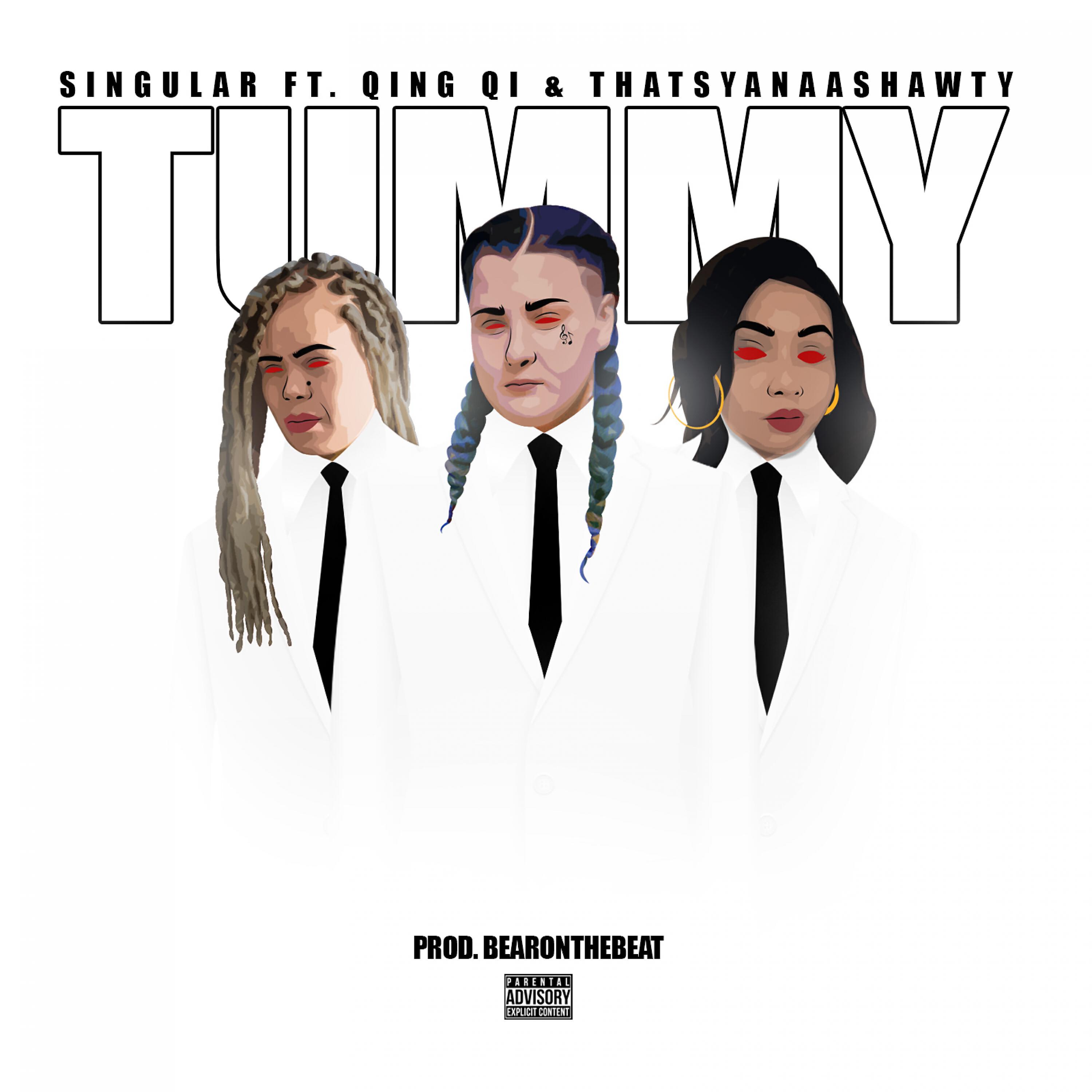Singular - Tummy (feat. Qing Qi & ThatsYanaaShawty)