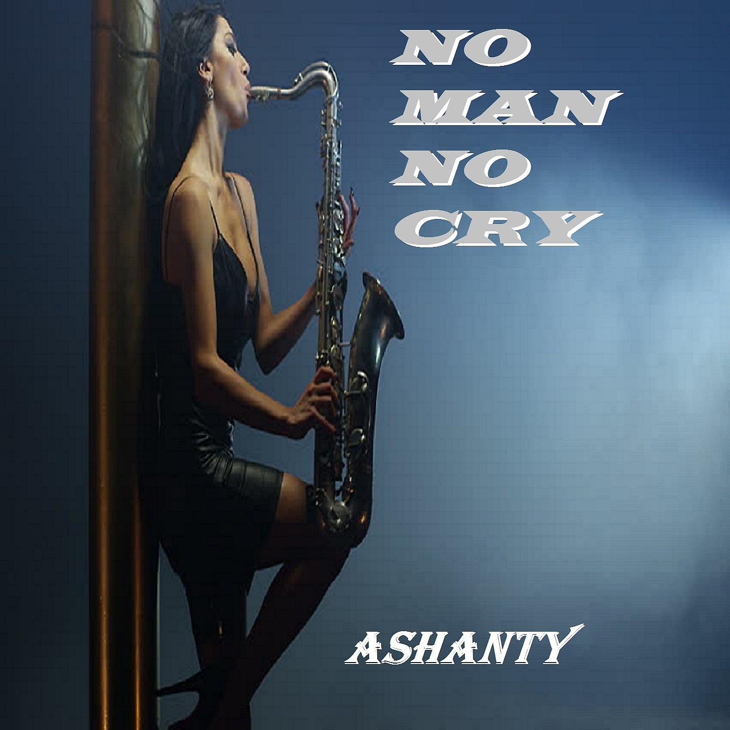 Постер альбома NO MAN NO CRY
