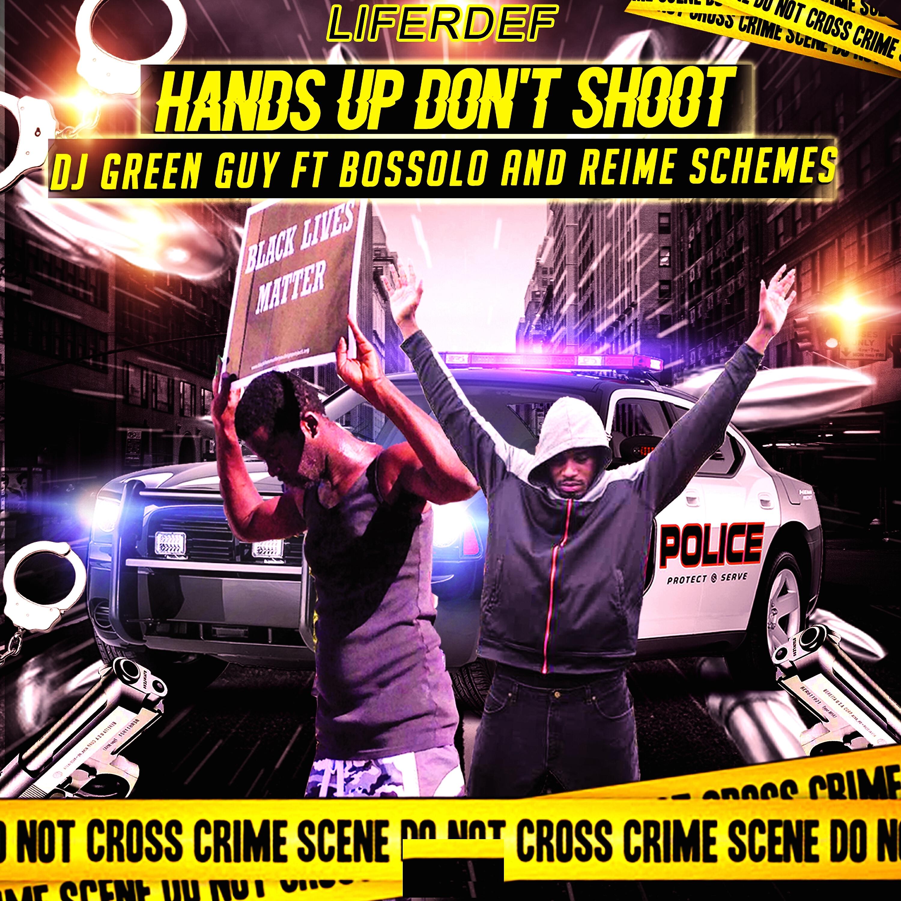 DJ GREENGUY - Hands Up Don't Shoot (feat. Bossolo & Reime Schemes)