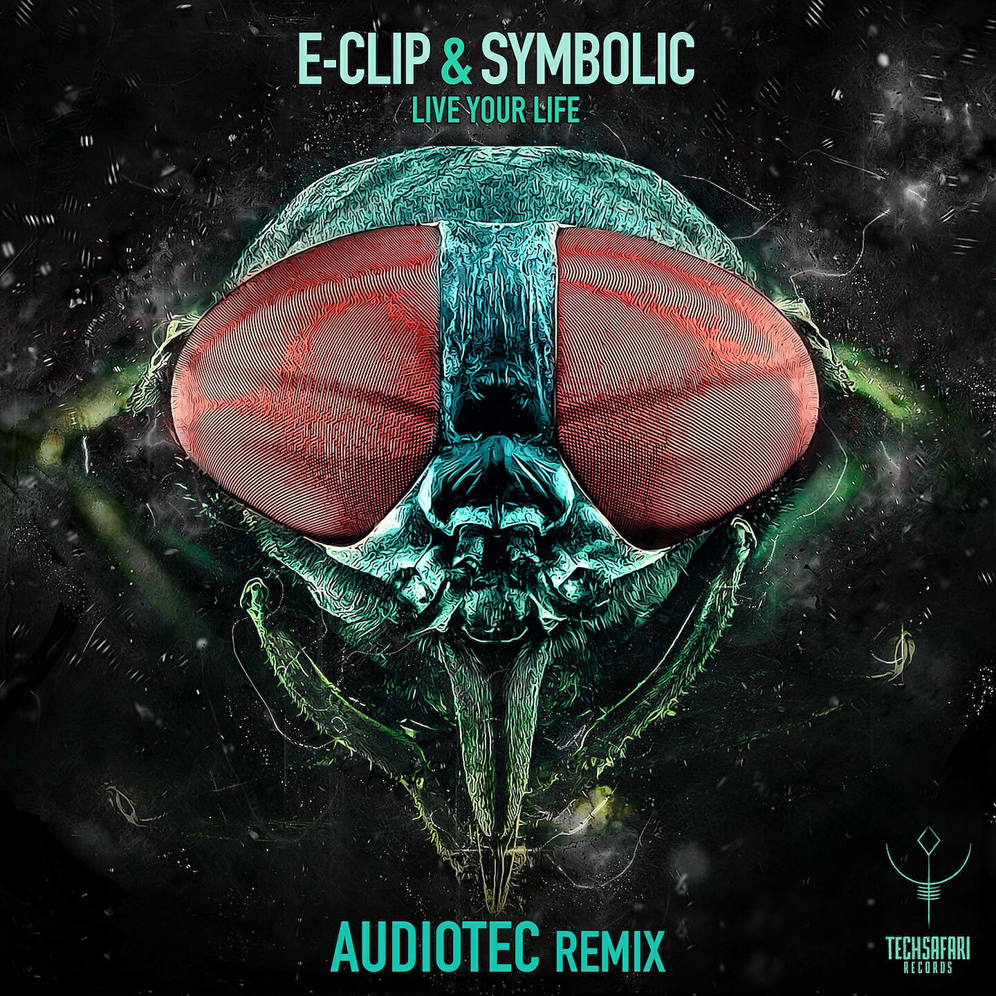 E-Clip, Symbolic - Live Your Life (Audiotec Remix)