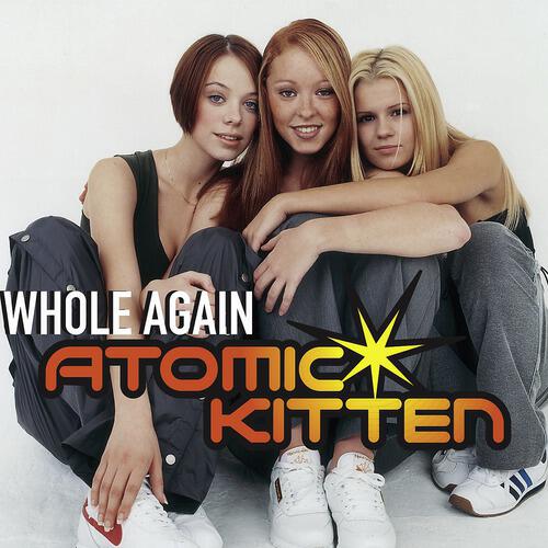 Atomic Kitten - Whole Again