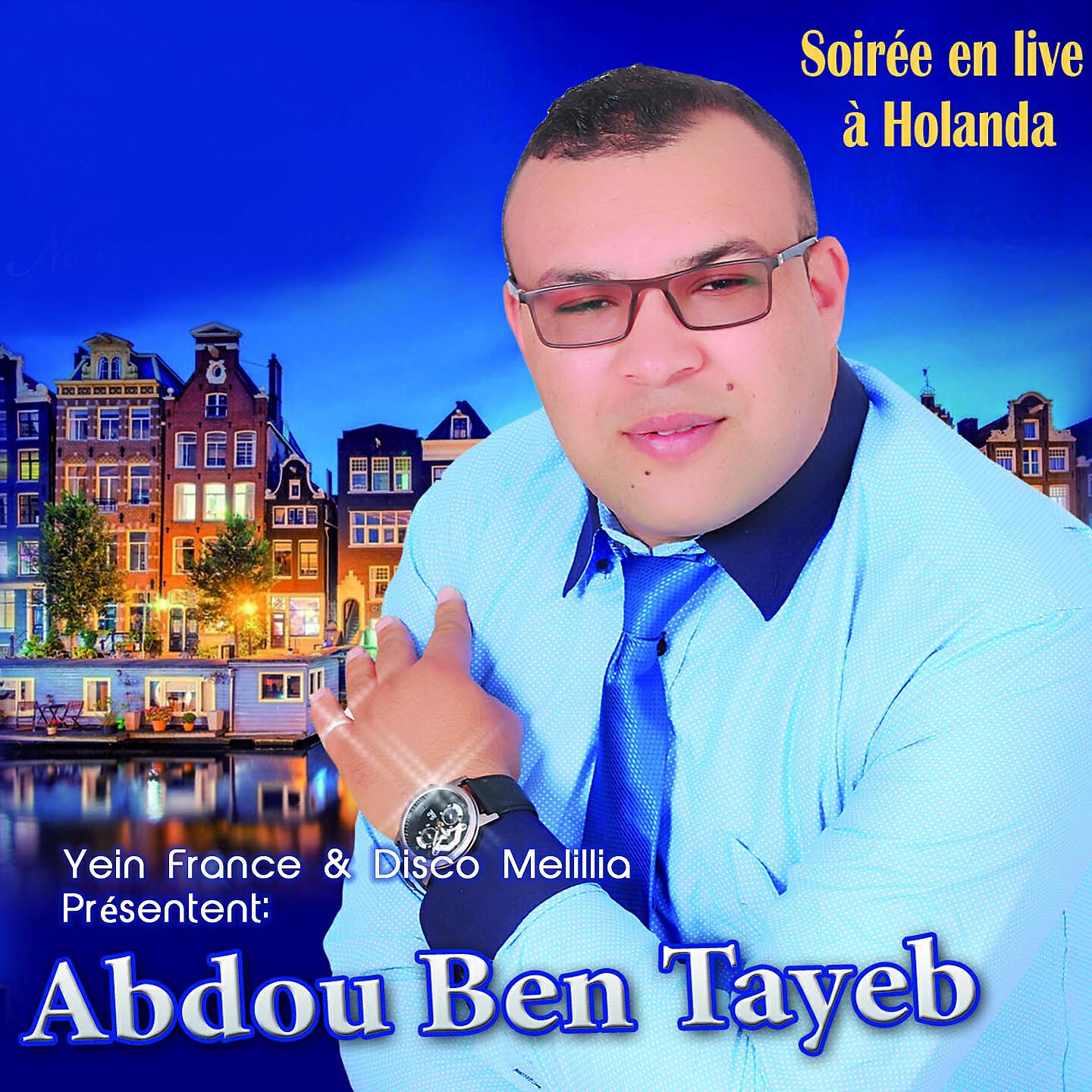 Abdou Ben Tayeb - Agharabo Nal Houciema (Soirée en live à Holanda)