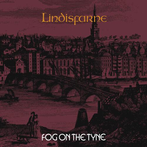 Lindisfarne - Fog On The Tyne (2004 - Remaster)