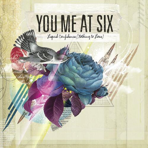 You Me At Six - Liquid Confidence (Nothing To Lose)