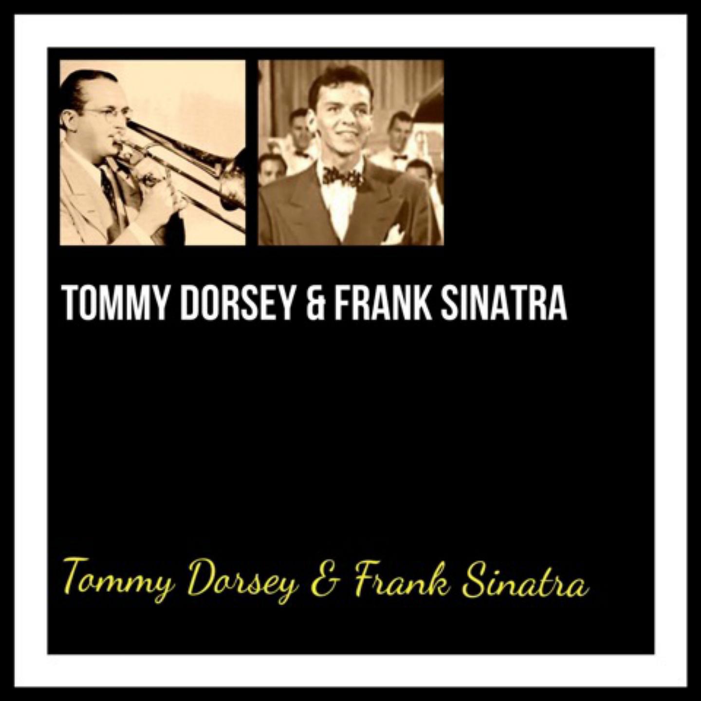 Постер альбома Tommy Dorsey & Frank Sinatra