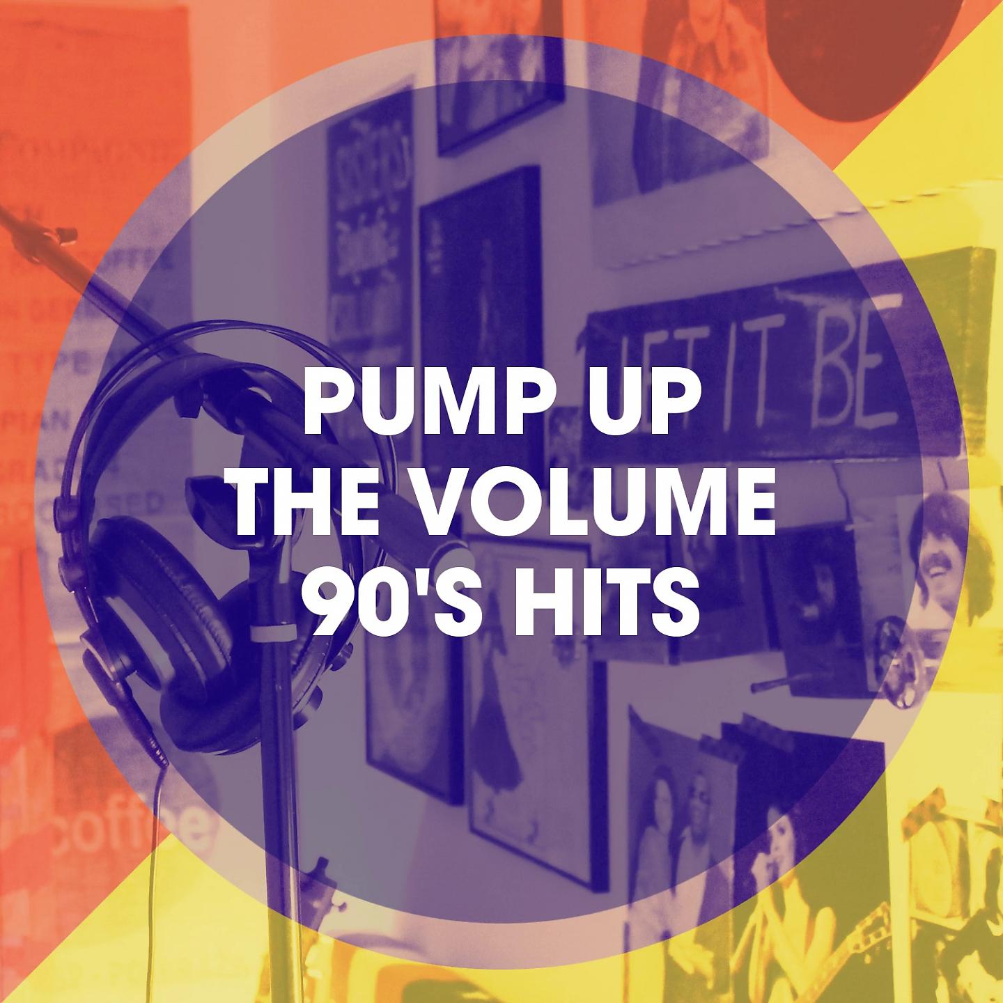 Постер альбома Pump up the Volume 90's Hits