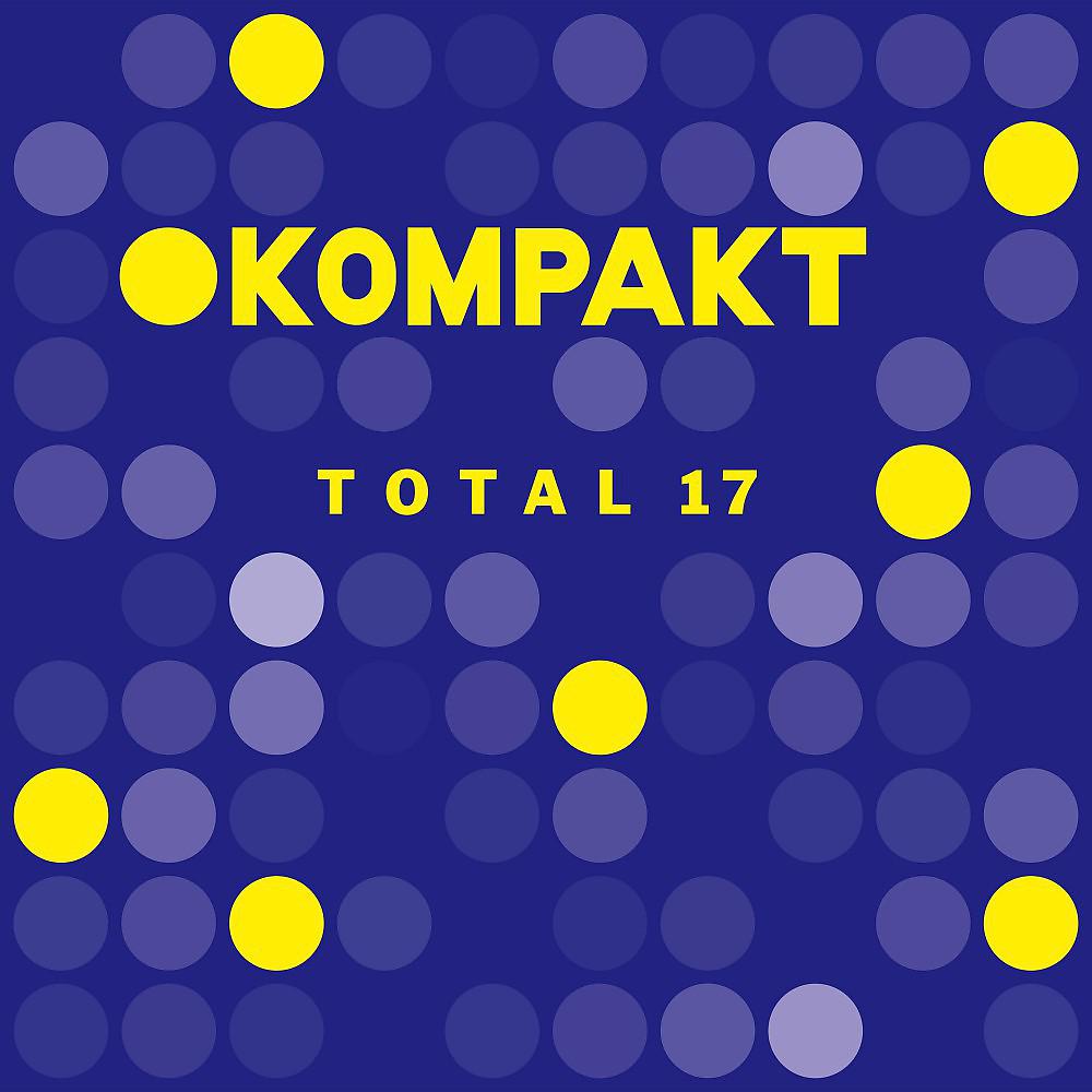 Постер альбома Kompakt: Total 17